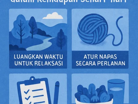 Langkah Mudah Mengelola Stres dalam Kehidupan Sehari-hari